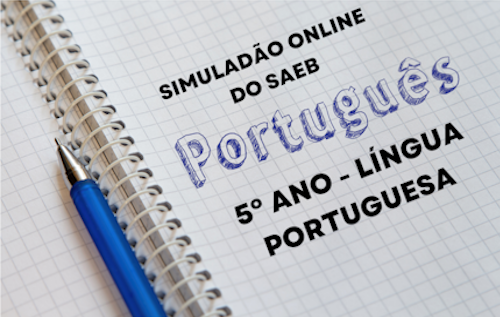 SIMULADÃO ONLINE DO SAEB – 5º ANO – LÍNGUA PORTUGUESA